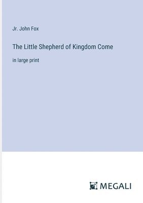 John Fox Jr, Jr. Fox, John, Jr. John Fox - Little Shepherd of Kingdom Come, Häftad