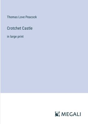Crotchet Castle 1