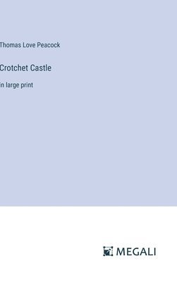 Crotchet Castle 1