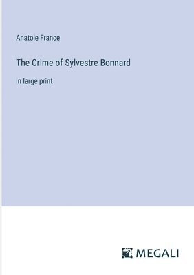 bokomslag The Crime of Sylvestre Bonnard