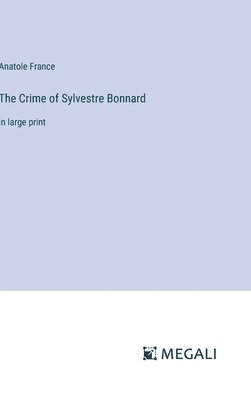 The Crime of Sylvestre Bonnard 1