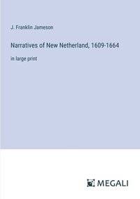 bokomslag Narratives of New Netherland, 1609-1664