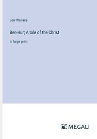 bokomslag Ben-Hur; A tale of the Christ