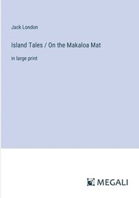 bokomslag Island Tales / On the Makaloa Mat
