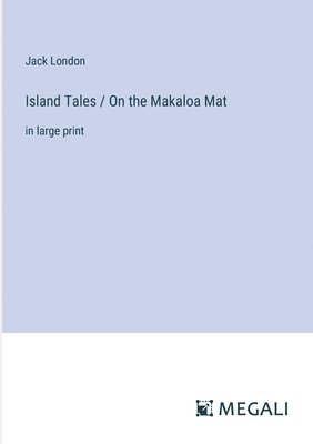 bokomslag Island Tales / On the Makaloa Mat