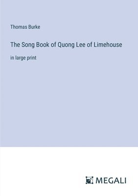 bokomslag The Song Book of Quong Lee of Limehouse