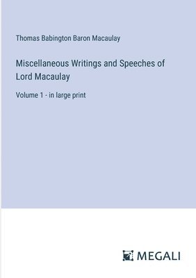 bokomslag Miscellaneous Writings and Speeches of Lord Macaulay