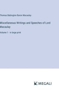 bokomslag Miscellaneous Writings and Speeches of Lord Macaulay