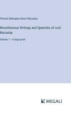 bokomslag Miscellaneous Writings and Speeches of Lord Macaulay