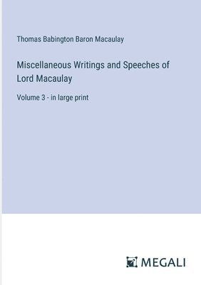 bokomslag Miscellaneous Writings and Speeches of Lord Macaulay