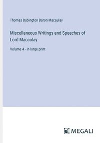 bokomslag Miscellaneous Writings and Speeches of Lord Macaulay