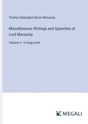 bokomslag Miscellaneous Writings and Speeches of Lord Macaulay