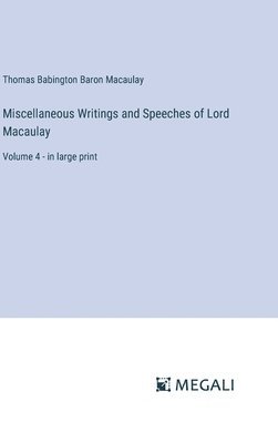 bokomslag Miscellaneous Writings and Speeches of Lord Macaulay