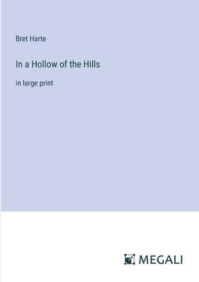 In a Hollow of the Hills 1