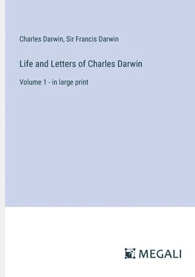 Charles Darwin, Francis Darwin, Sir Francis Darwin - Life and Letters of Charles Darwin, Häftad