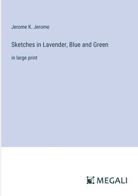 bokomslag Sketches in Lavender, Blue and Green