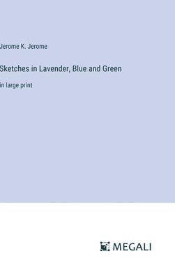 bokomslag Sketches in Lavender, Blue and Green