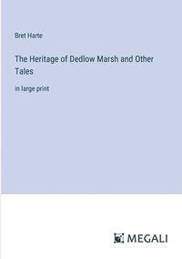 bokomslag Heritage of Dedlow Marsh and Other Tales