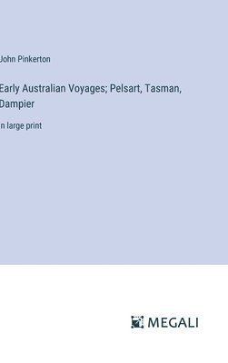 bokomslag Early Australian Voyages; Pelsart, Tasman, Dampier