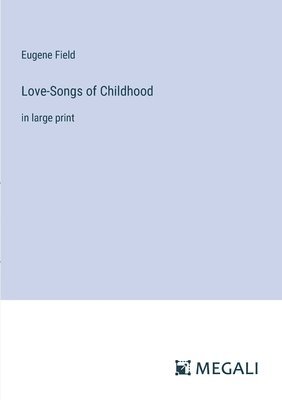 bokomslag Love-Songs of Childhood