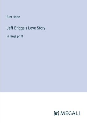 Jeff Briggs's Love Story
