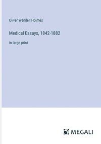 bokomslag Medical Essays, 1842-1882