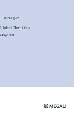 A Tale of Three Lions 1