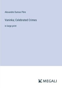 bokomslag Vaninka; Celebrated Crimes