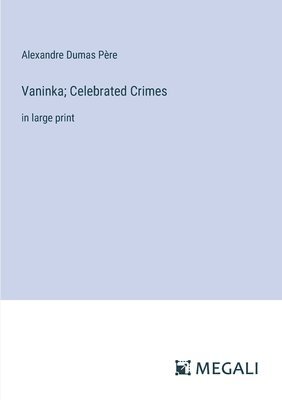 bokomslag Vaninka; Celebrated Crimes