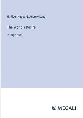 The World's Desire 1