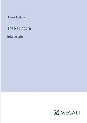 The Red Acorn 1