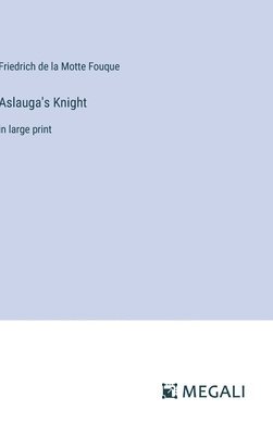 Aslauga's Knight 1