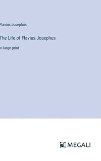 bokomslag The Life of Flavius Josephus