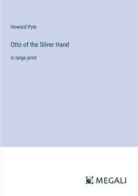 bokomslag Otto of the Silver Hand