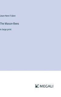 bokomslag The Mason-Bees