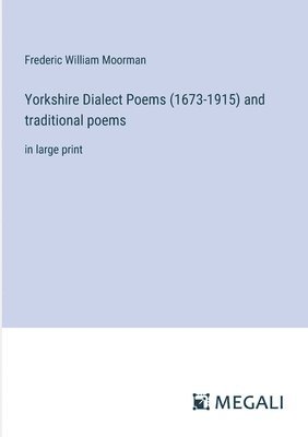 bokomslag Yorkshire Dialect Poems (1673-1915) and traditional poems