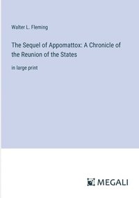 bokomslag The Sequel of Appomattox