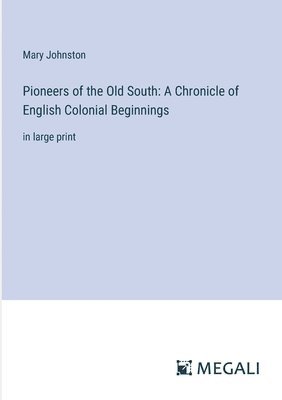Pioneers of the Old South