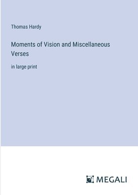 Moments of Vision and Miscellaneous Verses