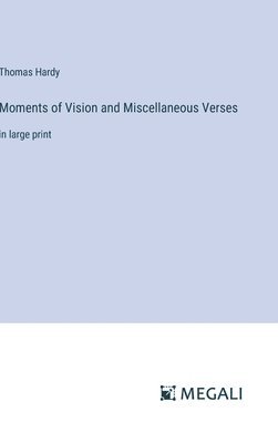 Moments of Vision and Miscellaneous Verses