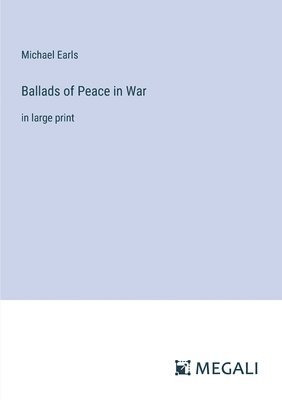 bokomslag Ballads of Peace in War