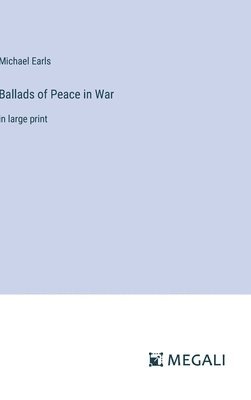 bokomslag Ballads of Peace in War