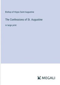 bokomslag The Confessions of St. Augustine