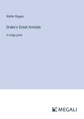 Drake's Great Armada 1
