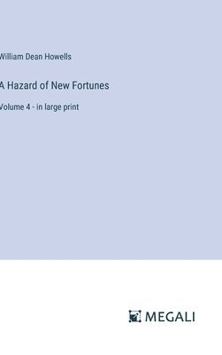William Dean Howells - Hazard of New Fortunes, Inbunden