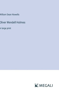 Oliver Wendell Holmes 1