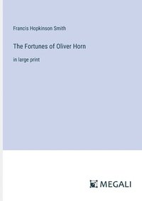 bokomslag The Fortunes of Oliver Horn