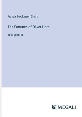 bokomslag The Fortunes of Oliver Horn