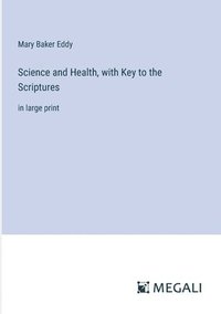 bokomslag Science and Health, with Key to the Scriptures