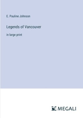 bokomslag Legends of Vancouver